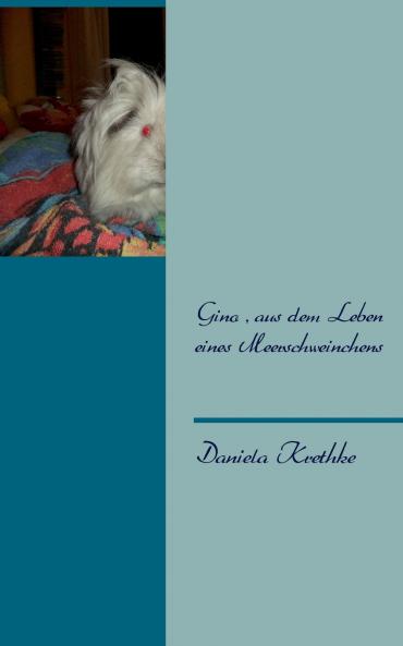 Gino aus dem Leben eines Meerschweinchens