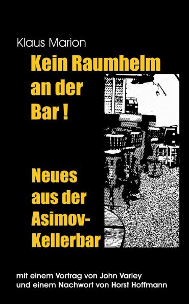 Kein Raumhelm an der Bar - Neues aus der Asimov-Kellerbar