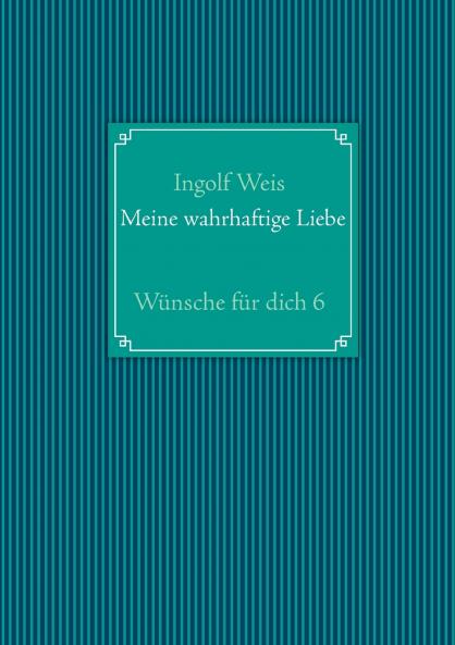 Meine wahrhaftige Liebe