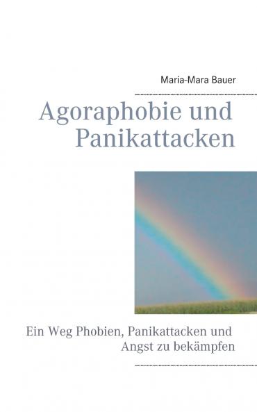 Agoraphobie und Panikattacken