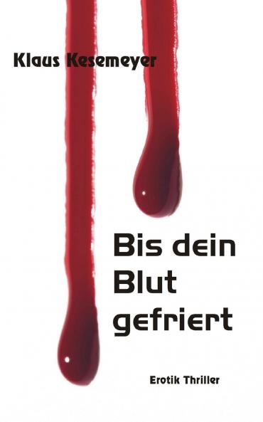 Bis dein Blut gefriert