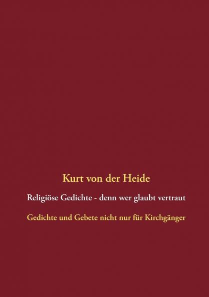 Religiöse Gedichte - denn wer glaubt vertraut