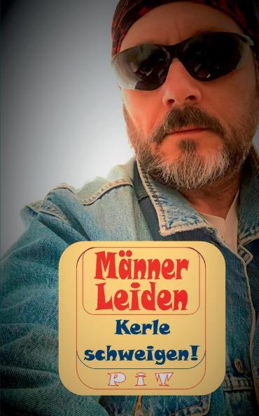 Männer Leiden - Kerle schweigen