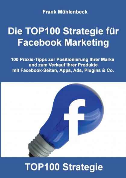 Die TOP100 Strategie für Facebook Marketing