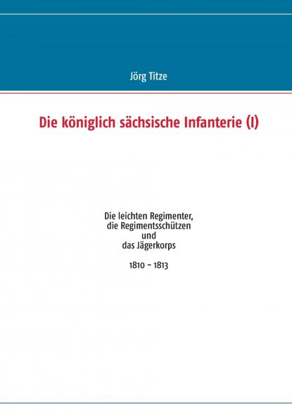 Die königlich sächsische Infanterie (I)
