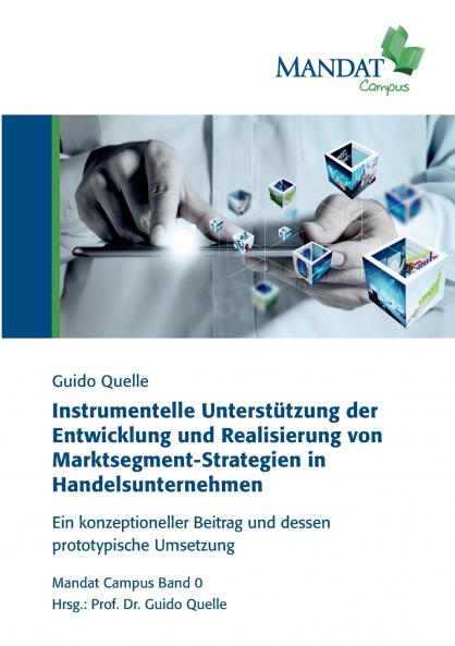 Instrumentelle Unterstützung der Entwicklung und Realisierung von Marktsegment-Strategien in Handelsunternehmen