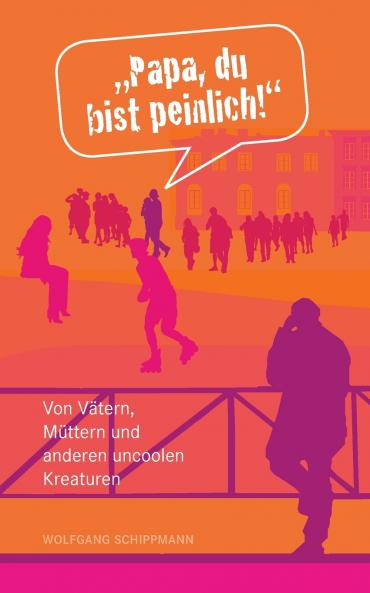 Papa du bist peinlich!