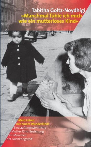 Manchmal fühle ich mich wie ein mutterloses Kind