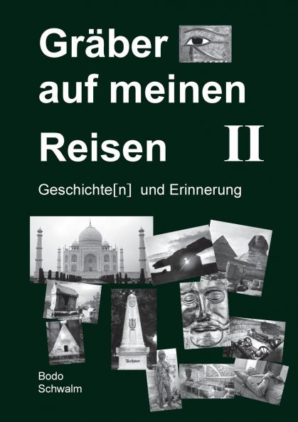 Gräber auf meinen Reisen. Band 2