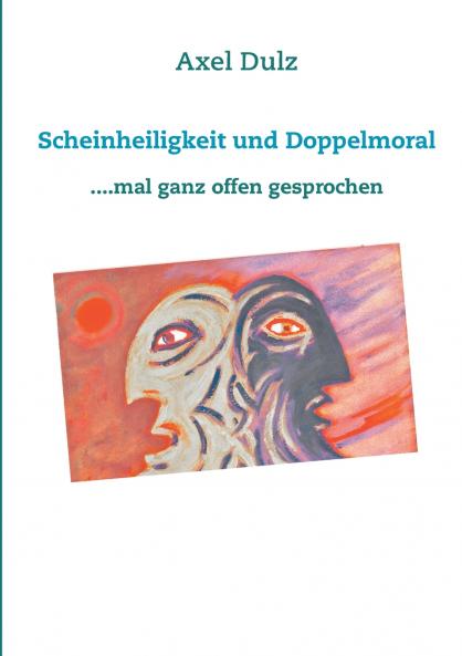 Scheinheiligkeit und Doppelmoral