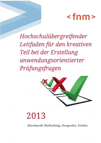 Hochschulübergreifender Leitfaden für den kreativen Teil bei der Erstellung anwendungsorientierter Prüfungsfragen