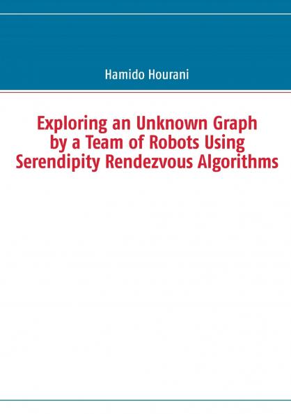 Exploring an Unknown Graph by a Team of Robots Using Serendipity Rendezvous Algorithms