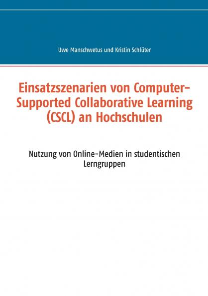 Einsatzszenarien von Computer-Supported Collaborative Learning (CSCL) an Hochschulen