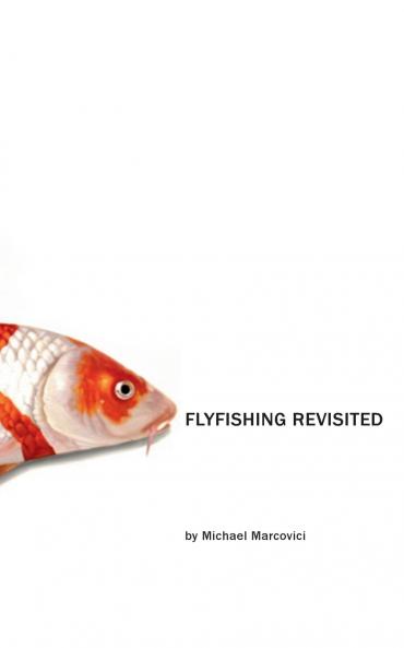 The Flyfishing Revisited
