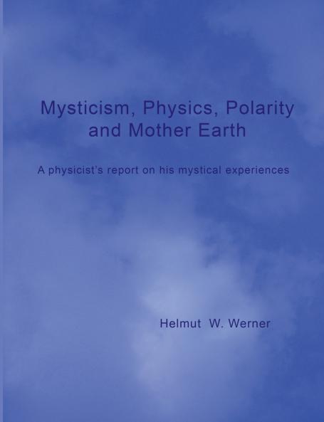 Mysticism Physics Polarity and Mother Earth