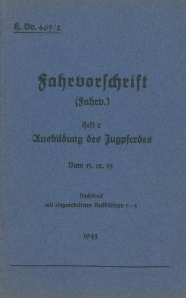 H.Dv. 465/2 Fahrvorschrift - Heft 2 Ausbildung des Zugpferdes