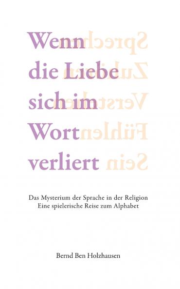Wenn die Liebe sich im Wort verliert