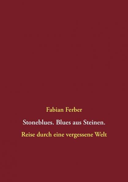 Stoneblues. Blues aus Steinen