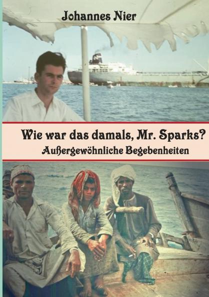 Wie war das damals Mr. Sparks?