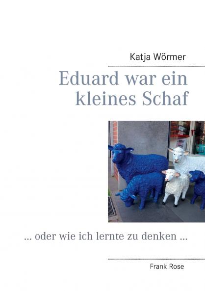 Eduard war ein kleines Schaf