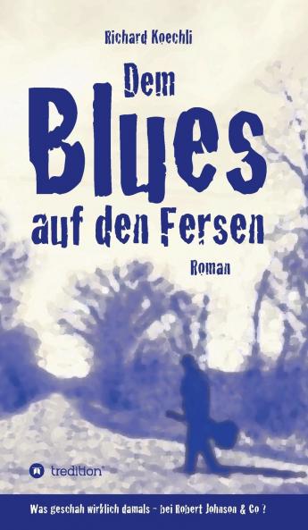 Dem Blues auf den Fersen