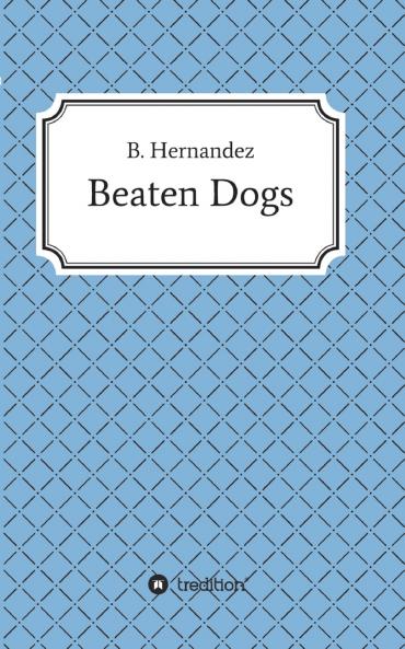 Beaten Dogs