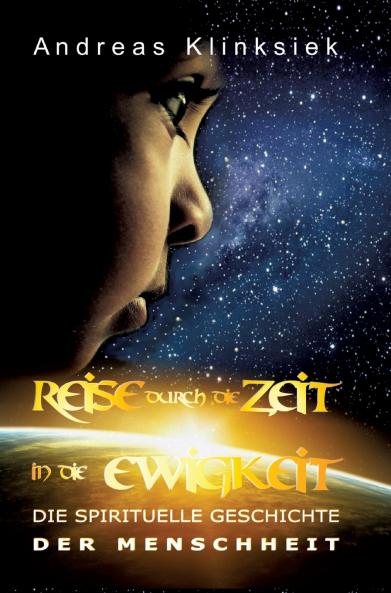 Reise durch die Zeit - in die Ewigkeit