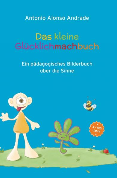 Das kleine Glücklichmachbuch