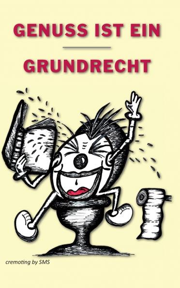 Genuss ist ein Grundrecht