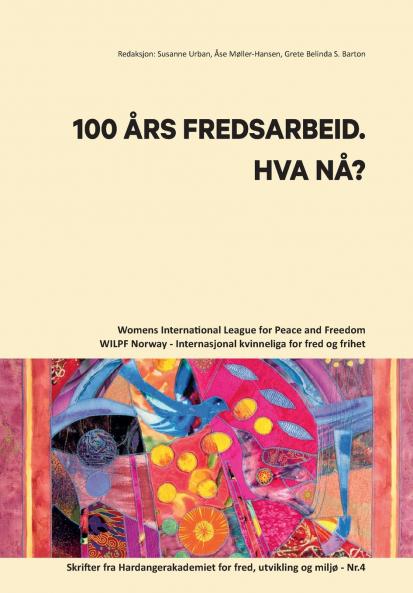 100 AARS FREDSARBEID. HVA NAA?