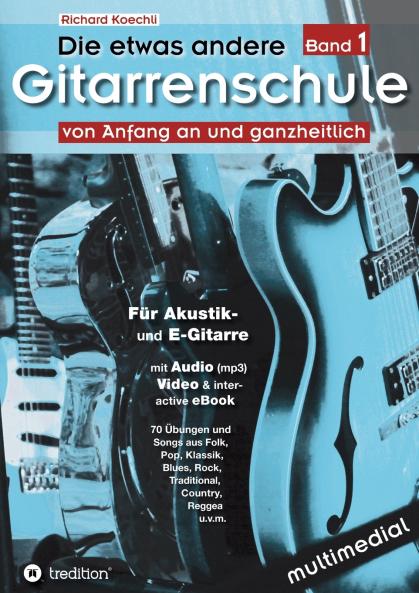 Die etwas andere Gitarrenschule (Band 1)