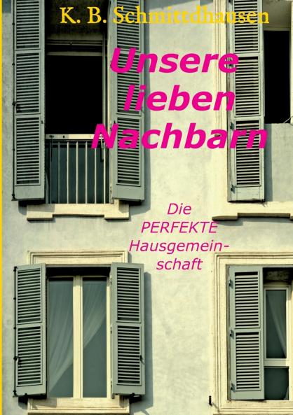 Unsere lieben Nachbarn