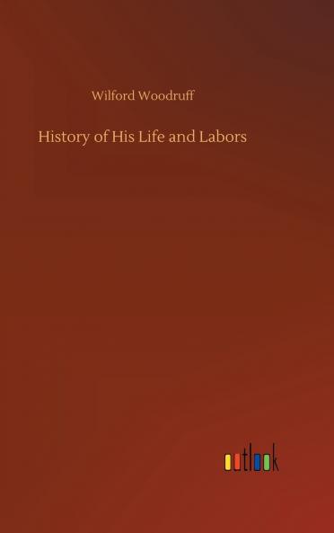 History of His Life and Labors