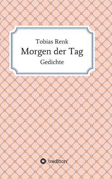 Morgen der Tag