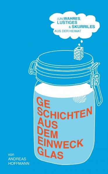 Geschichten aus dem Einweckglas