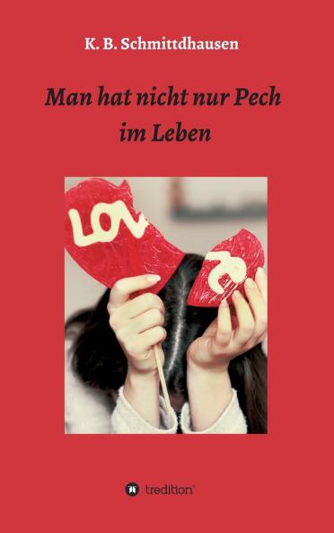 Man hat nicht nur Pech im Leben