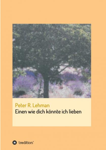 Einen wie dich könnte ich lieben