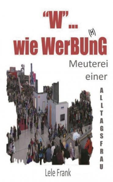 W... wie WerBU(H)nG