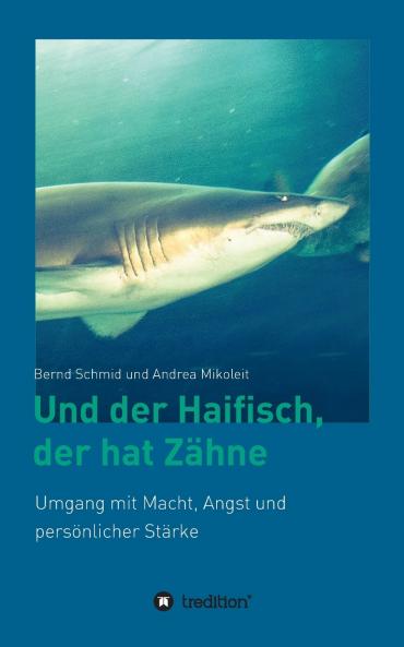 Und der Haifisch der hat Zähne