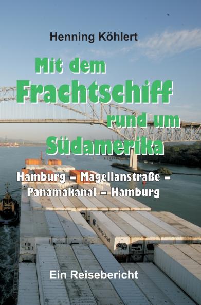 Mit dem Frachtschiff rund um Südamerika
