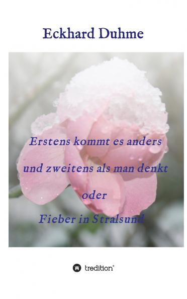 Erstens kommt es anders und zweitens als man denkt oder Fieber in Stralsund