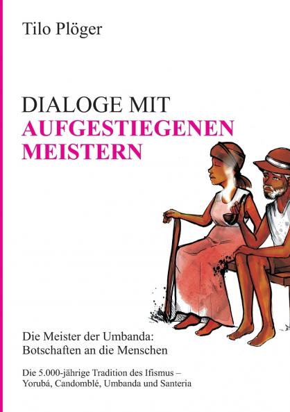 DIALOGE MIT AUFGESTIEGENEN MEISTERN