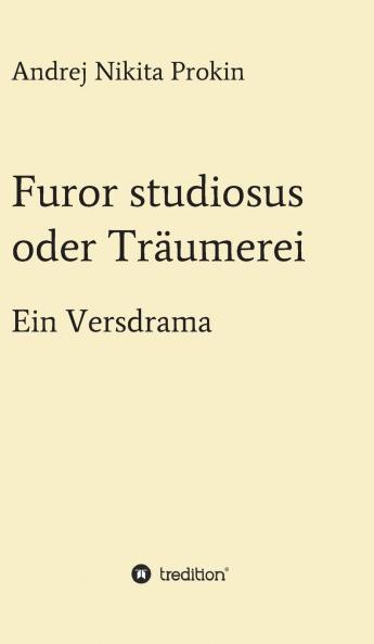 Furor studiosus oder Träumerei