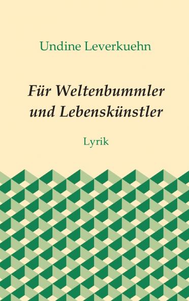 Für Weltenbummler und Lebenskünstler