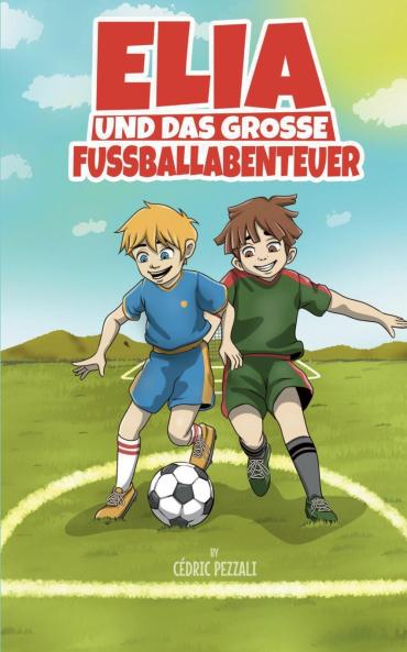 Elia und das grosse Fussballabenteuer