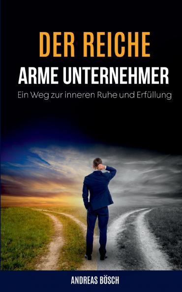 Der reiche arme Unternehmer!