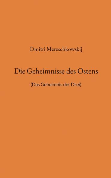 Die Geheimnisse des Ostens