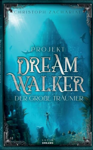 Projekt DreamWalker Der Große Träumer