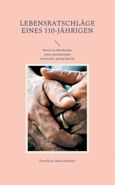 Lebensratschläge eines 110-Jährigen