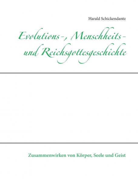 Evolutions- Menschheits- und Reichsgottesgeschichte